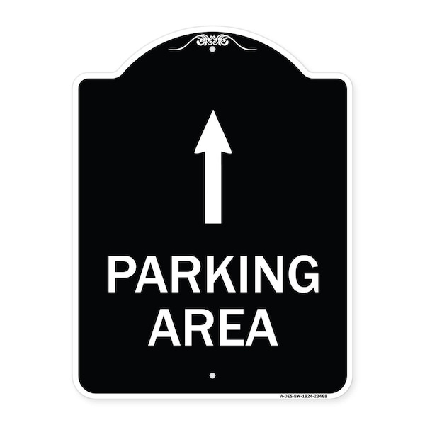 Signmission Parking Area with Ahead Arrow Heavy-Gauge Aluminum Architectural Sign, 24" x 18", BW-1824-23468 A-DES-BW-1824-23468 - main